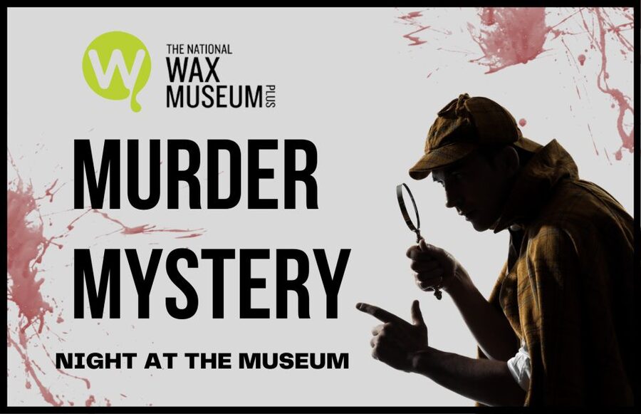 Dublin: Murder Mystery at the National Wax Museum - What actually happens in the 60-minute mystery